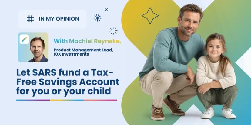 Savvy RA investors let SARS fund their Tax-Free Savings Account (or their kid's one)