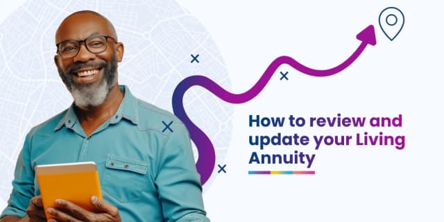 review and update your living annuity review and update your living annuity
