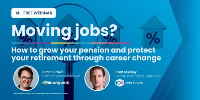 What Happens to Your Retirement Savings When You Change Jobs - Moneyweb & 10X